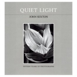 Quiet Light, Colin Fletcher & James Alinder; photographs by John Sexton